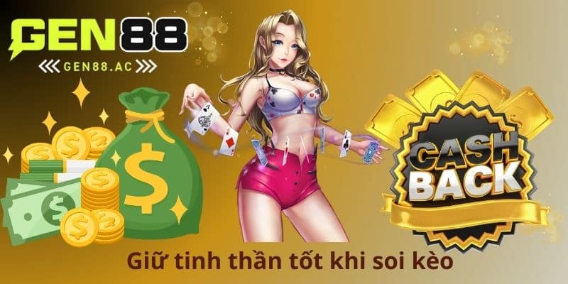 Giữ tinh thần tốt khi soi kèo