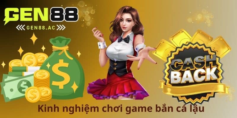Kinh nghiệm chơi game bắn cá lậu