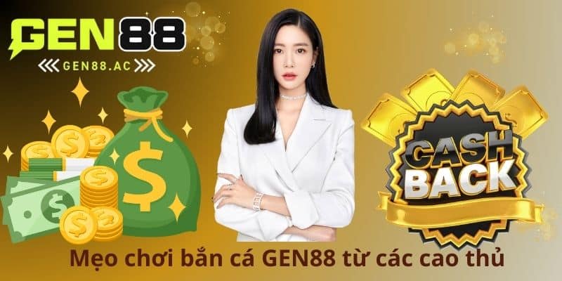 Mẹo chơi bắn cá GEN88 từ các cao thủ