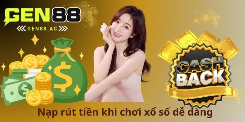 Nạp rút tiền khi chơi xổ số dễ dàng