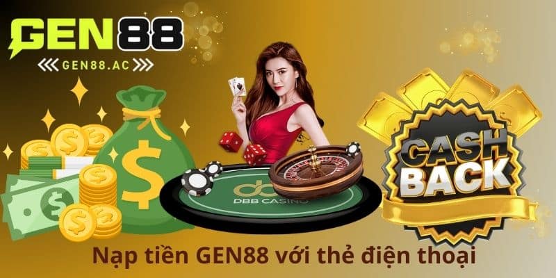 Nạp tiền GEN88 với thẻ điện thoại