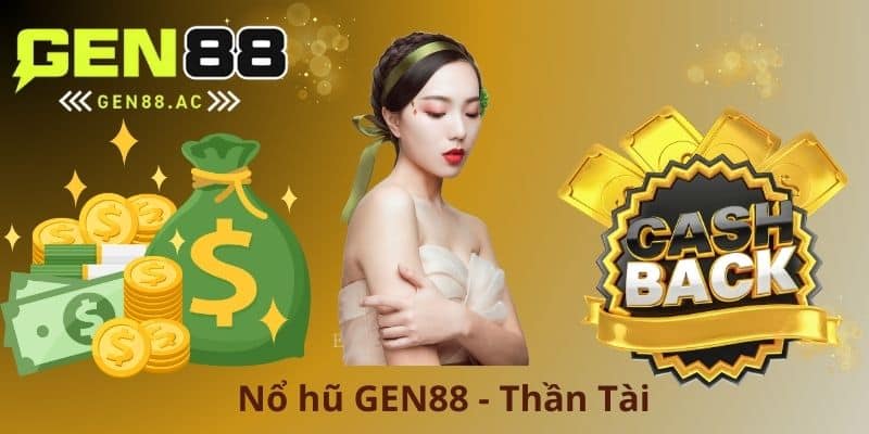 Nổ hũ GEN88 - Thần Tài