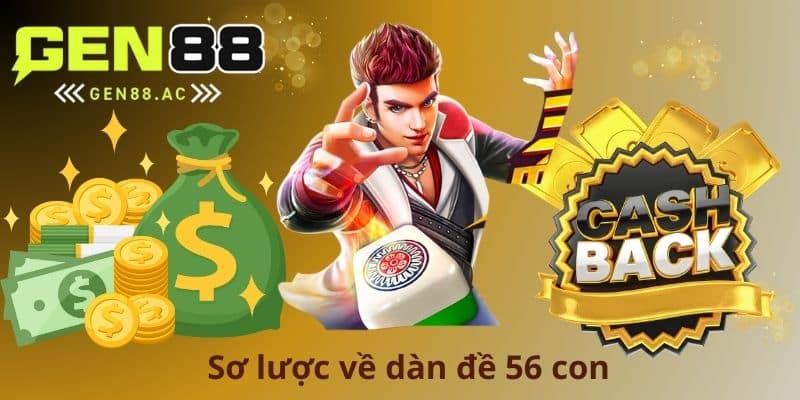 Sơ lược về dàn đề 56 con