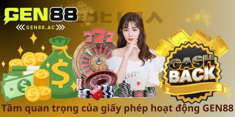 Tầm quan trọng của giấy phép hoạt động GEN88