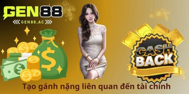 Tạo gánh nặng liên quan đến tài chính