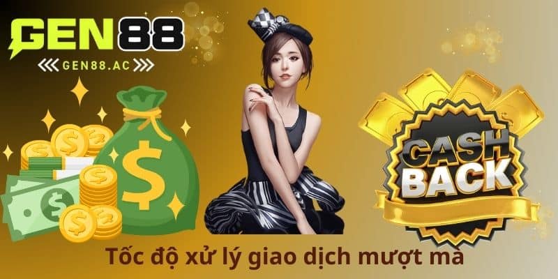 Tốc độ xử lý giao dịch mượt mà
