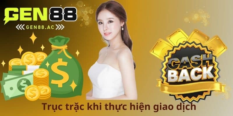 Trục trặc khi thực hiện giao dịch