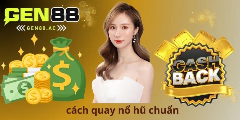 Cách Quay Nổ Hũ Chuẩn
